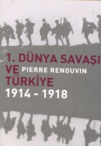 1.Dünya Savaşı ve Türkiye (1914-1918)                                                                                                                                                                                                                          