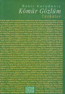 Kömür Gözlüm                                                                                                                                                                                                                                                   