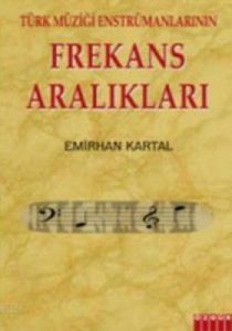 Türk Müziği Enstrümanlarının Frekans Aralıkları                                                                                                                                                                                                                