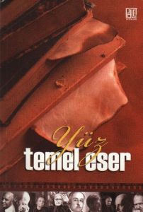 Özetleriyle 100 Temel Eser                                                                                                                                                                                                                                     