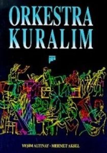 Orkestra Kuralım                                                                                                                                                                                                                                               