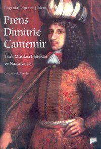 Prens Dimitrie Cantemir Türk Musıkisi Bestekarı ve                                                                                                                                                                                                             