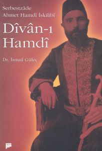 Divan - ı Hamdi (Serbestzade Ahmet Hamdi İskilibi)                                                                                                                                                                                                             