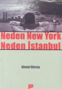 Neden New York Neden İstanbul                                                                                                                                                                                                                                  