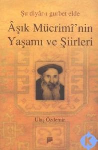 Aşık Mücrimi'nin Yaşamı ve Şiirleri                                                                                                                                                                                                                            