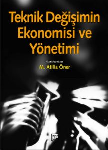 Teknik Değişimin Ekonomisi ve Yönetimi                                                                                                                                                                                                                         