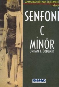 Senfoni C Minör Zamansız Bir Aşk Üçlemesi 1. Kitap                                                                                                                                                                                                             