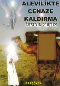 Alevilikte Cenaze Kaldırma                                                                                                                                                                                                                                     