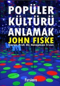 Popüler Kültürü Anlamak                                                                                                                                                                                                                                        