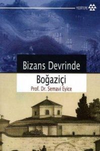 Bizans Devrinde Boğaziçi                                                                                                                                                                                                                                       