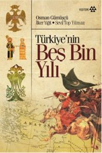 Türkiye'nin Beş Bin Yılı                                                                                                                                                                                                                                       