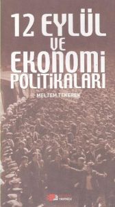 12 Eylül ve Ekonomi Politikaları                                                                                                                                                                                                                               