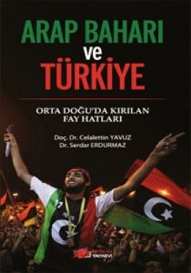 Arap Baharı ve Türkiye                                                                                                                                                                                                                                         