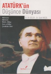 Atatürk'ün Düşünce Dünyası                                                                                                                                                                                                                                     