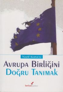 Avrupa Birliğini Doğru Tanımak                                                                                                                                                                                                                                 
