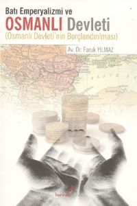 Batı Emperyalizmi ve Osmanlı Devleti                                                                                                                                                                                                                           