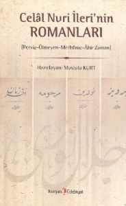 Celal Nuri İleri'nin Romanları                                                                                                                                                                                                                                 