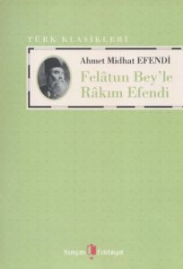 Felatun Bey'le Rakım Efendi                                                                                                                                                                                                                                    