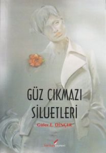 Güz Çıkmazı Siluetleri                                                                                                                                                                                                                                         