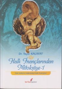 Halk İnançlarından Mitolojiye 1                                                                                                                                                                                                                                