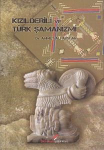 Kızılderili ve Türk Şamanizmi                                                                                                                                                                                                                                  
