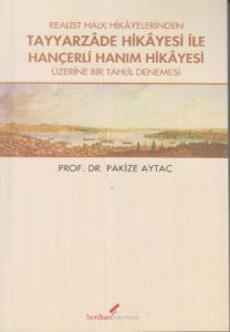 Tayyarzade Hikayesi ile Hançerli Hanım Hikayesi                                                                                                                                                                                                                