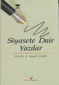 Siyasete Dair Yazılar                                                                                                                                                                                                                                          