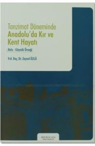 Tanzimat Döneminde Anadoluda Kır ve Kent Hayatı                                                                                                                                                                                                                