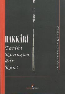 Hakkari - Tarihi Konuşan Bir Kent                                                                                                                                                                                                                              