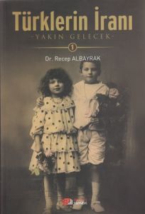 Türklerin İranı - 1                                                                                                                                                                                                                                            