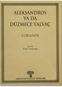 Aleksandros ya da Düzmece Yalvaç                                                                                                                                                                                                                               