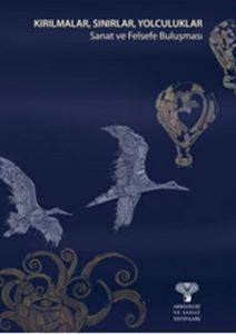 Kırılmalar, Sınırlar, Yolculuklar                                                                                                                                                                                                                              