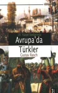 19. yy Sonlarında Avrupa'da Türkler                                                                                                                                                                                                                            