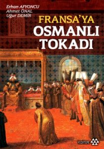 Fransa'ya Osmanlı Tokadı                                                                                                                                                                                                                                       