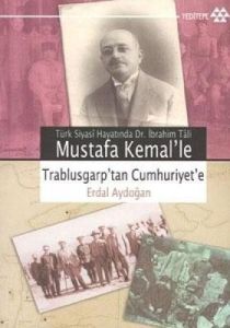 Mustafa Kemal'le Trablusgarp'tan Cumhuriyet'e                                                                                                                                                                                                                  