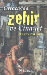 Ortaçağda Zehir ve Cinayet                                                                                                                                                                                                                                     