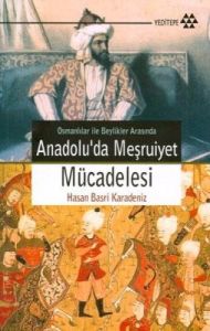 Anadolu'da Meşruiyet Mücadelesi                                                                                                                                                                                                                                