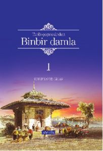 Tarih Çeşmesinden Binbir Damla                                                                                                                                                                                                                                 