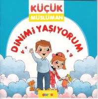 KÜÇÜK MÜSLÜMAN DİNİMİ YAŞIYORUM                                                                                                                                                                                                                                