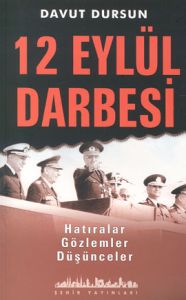 12 Eylül Darbesi Hatıralar, Gözlemler, Düşünceler                                                                                                                                                                                                              