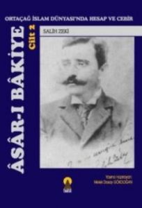 Asar-ı Bakiye: Ortaçağ İslam Dünyası'nda Hesap ve                                                                                                                                                                                                              