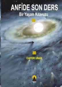 Anfide Son Ders Bir Yaşam Kılavuzu                                                                                                                                                                                                                             