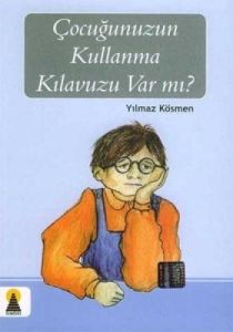 Çocuğunuzun Kullanma Kılavuzu Var mı?                                                                                                                                                                                                                          