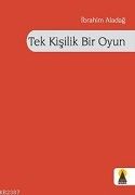 Tek Kişilik Bir Oyun                                                                                                                                                                                                                                           