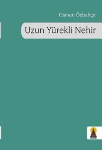 Uzun Yürekli Nehir                                                                                                                                                                                                                                             