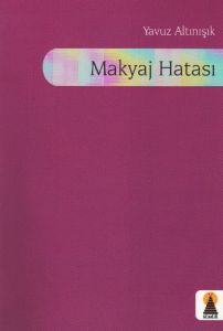 Makyaj Hatası                                                                                                                                                                                                                                                  