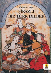 Şirazlı Bir Türk Dilber                                                                                                                                                                                                                                        