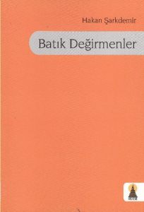 Batık Değirmenler                                                                                                                                                                                                                                              