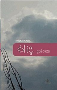 Hiç Yolcusu                                                                                                                                                                                                                                                    