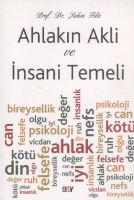 Ahlakın Akli Ve Insani Temeli                                                                                                                                                                                                                                  